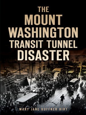 cover image of The Mount Washington Transit Tunnel Disaster